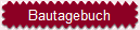 Bautagebuch